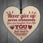 Never Give Up Motivational Friendship Best Friend Gift Wood Sign