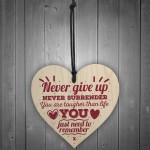 Never Give Up Motivational Friendship Best Friend Gift Wood Sign