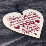 Never Give Up Motivational Friendship Best Friend Gift Wood Sign