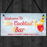 Welcome To Cocktail Bar Novelty Hanging Plaques Pub Garden Sign 