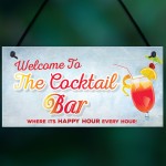Welcome To Cocktail Bar Novelty Hanging Plaques Pub Garden Sign 