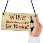 Wine Classy People Novelty Plaque Kitchen Bar Wall Friendship 