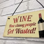 Wine Classy People Novelty Plaque Kitchen Bar Wall Friendship 