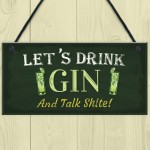 Lets Drink Gin Funny Alcohol Gift Man Cave Home Bar Pub Plaque