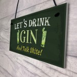 Lets Drink Gin Funny Alcohol Gift Man Cave Home Bar Pub Plaque