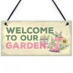 Welcome To Our Garden Novelty Shabby Chic Garden Shed Sign