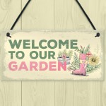 Welcome To Our Garden Novelty Shabby Chic Garden Shed Sign