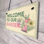 Welcome To Our Garden Novelty Shabby Chic Garden Shed Sign