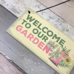 Welcome To Our Garden Novelty Shabby Chic Garden Shed Sign