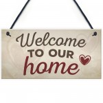 Welcome To Our Home House Wall Plaque Garden Gate Door Sign