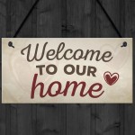 Welcome To Our Home House Wall Plaque Garden Gate Door Sign