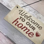 Welcome To Our Home House Wall Plaque Garden Gate Door Sign