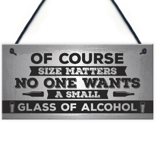 Size Matters Funny Alcohol Bar Pub Man Cave Hanging Plaque 