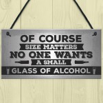 Size Matters Funny Alcohol Bar Pub Man Cave Hanging Plaque 