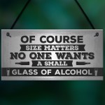 Size Matters Funny Alcohol Bar Pub Man Cave Hanging Plaque 