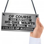 Size Matters Funny Alcohol Bar Pub Man Cave Hanging Plaque 