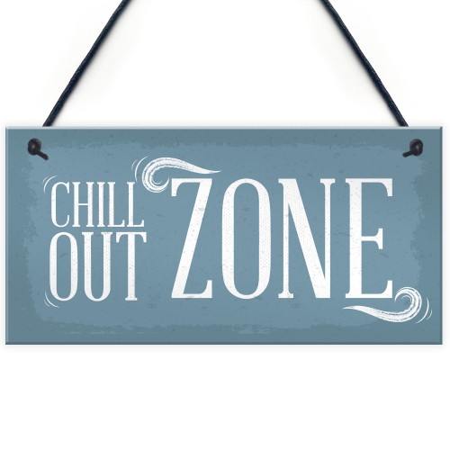 Chill Out Zone Man Cave Shed SummerHouse Sign Hot Tub Home 