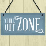 Chill Out Zone Man Cave Shed SummerHouse Sign Hot Tub Home 