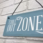 Chill Out Zone Man Cave Shed SummerHouse Sign Hot Tub Home 