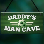 Dad Daddy's Man Cave Signs Football Shed Sign Door Wall Plaque 