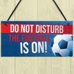 Do Not Disturb Football Pub Bar Man Cave Signs World Cup