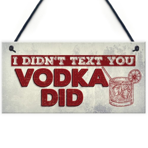 Vodka Sign Funny Man Cave Gift Home Bar Hanging Pub Plaque