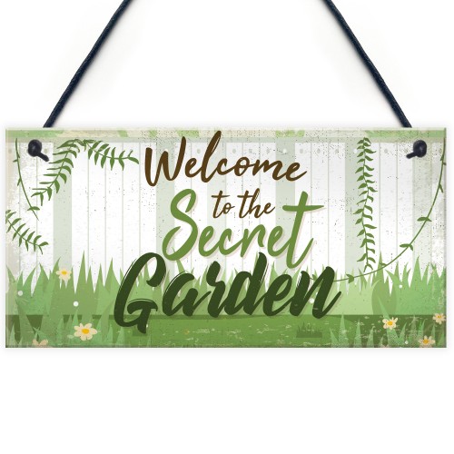 Welcome To The Secret Garden Hanging Plaque Garden Shed