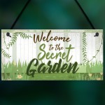 Welcome To The Secret Garden Hanging Plaque Garden Shed