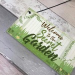 Welcome To The Secret Garden Hanging Plaque Garden Shed