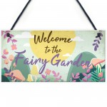 Welcome To The Fairy Garden Hanging Plaque Garden Shed