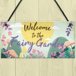 Welcome To The Fairy Garden Hanging Plaque Garden Shed