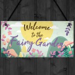 Welcome To The Fairy Garden Hanging Plaque Garden Shed