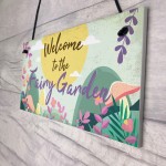 Welcome To The Fairy Garden Hanging Plaque Garden Shed