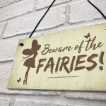 Beware Of The Fairies Funny Garden Sign House Door Wall Plaque