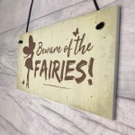 Beware Of The Fairies Funny Garden Sign House Door Wall Plaque