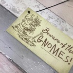 Beware Of The Gnomes Funny Garden Sign House Door Wall Plaque