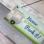 Caravan Home Novelty Camping Camper Plaque Sign Motorhome Gift