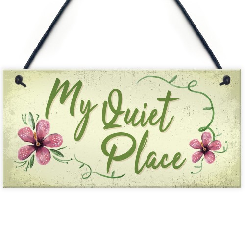 Quiet Place Garden Sign Shed SummerHouse Plaque MUM NAN Gift