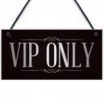 VIP ONLY Man Cave Home Bar Pub Sign BBQ Beer Garden Party Dad