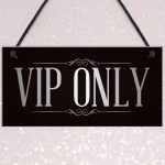 VIP ONLY Man Cave Home Bar Pub Sign BBQ Beer Garden Party Dad