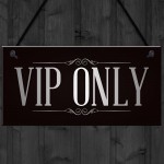 VIP ONLY Man Cave Home Bar Pub Sign BBQ Beer Garden Party Dad