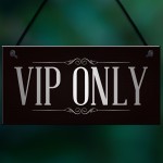 VIP ONLY Man Cave Home Bar Pub Sign BBQ Beer Garden Party Dad