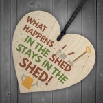 What Happens In The Shed Garden Hanging Wooden Heart Plaque 