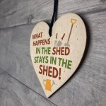 What Happens In The Shed Garden Hanging Wooden Heart Plaque 