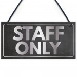 Staff Only Hanging Plaque Door Shop Wall Office Retail Sign