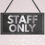 Staff Only Hanging Plaque Door Shop Wall Office Retail Sign