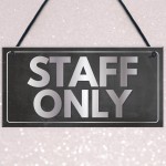 Staff Only Hanging Plaque Door Shop Wall Office Retail Sign