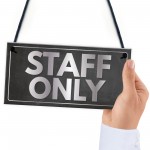 Staff Only Hanging Plaque Door Shop Wall Office Retail Sign