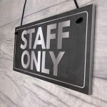 Staff Only Hanging Plaque Door Shop Wall Office Retail Sign