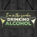 Drinking Funny Alcohol Garden Plaque Gin Vodka Sign Shed Gift